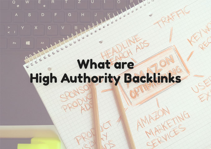 What are High Authority Backlinks and How to Build Them - cover photo