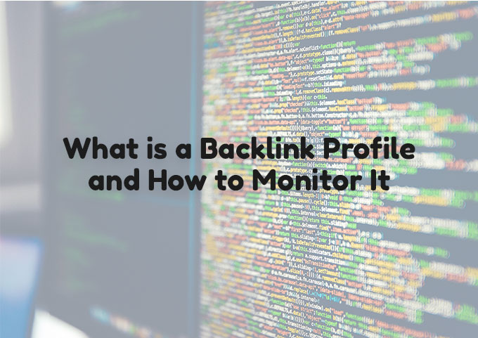 What is a Backlink Profile and How to Monitor It - cover
